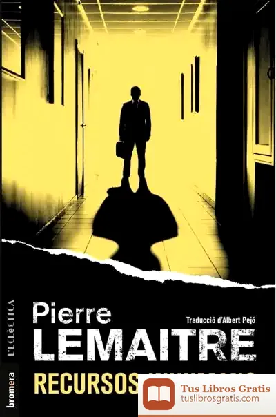 Descargar Recursos Inhumans de Pierre Lemaitre