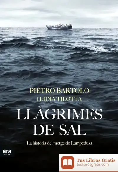 Descargar Llàgrimes De Sal de Pietro Bartolo