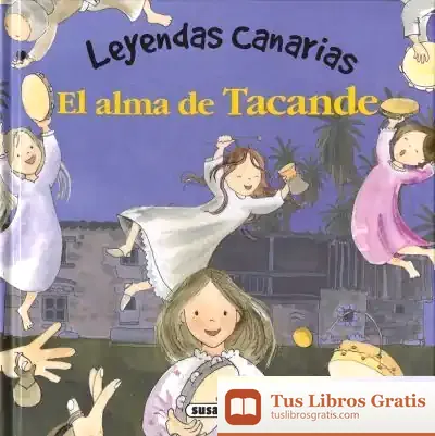 Descargar Leyendas Canarias. El Alma De Tacande de Pilar Campos