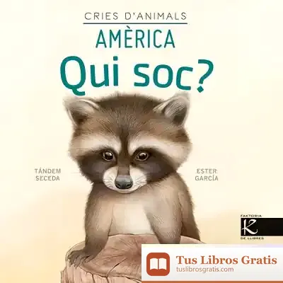 Descargar Qui Soc? Cries Danimals - Amèrica de Pilar Martínez