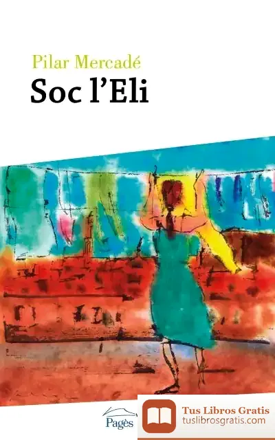 Descargar Soc L'Eli de Pilar Mercadé