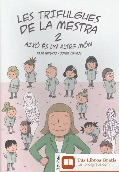 Descargar Les Trifulgues De La Mestra 2: Això És Un Altre Món