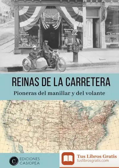 Descargar Reinas De La Carretera: Pioneras Del Manillar Y Del Volante de Pilar Tejera Osuna