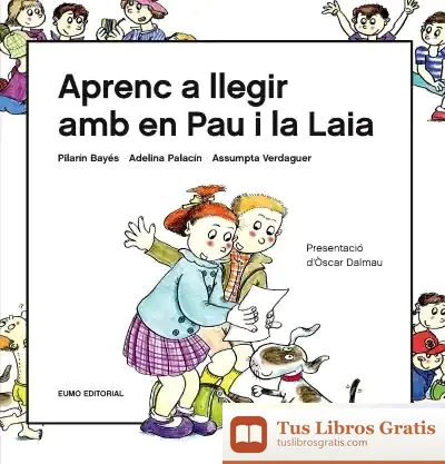 Descargar Aprenc A Llegir Amb En Pau I La Laia : Presentació D'Òscar Dalmau