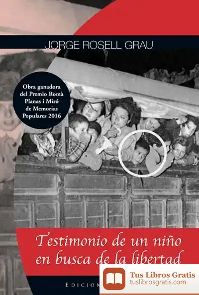 Descargar Testimonio De Un Niño En Busca De La Libertad