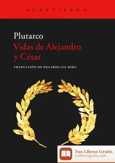 Descargar Vidas De Alejandro Y César de Plutarco