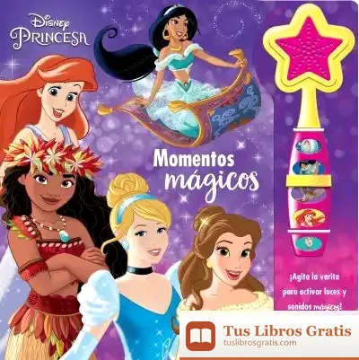 Descargar Momentos Magicos-Princesas Disney-Libro Con Varita Magica