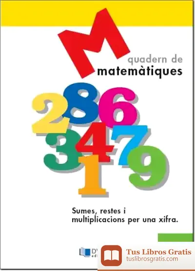 Descargar Matemátiques 7 - Sumes, Restes I Multiplicacions Per Una Xifra de Valentí Puig