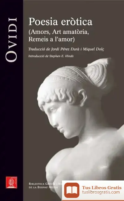 Descargar Poesia Eròtica.: Amors. Art Amatòria. Remeis A L'Amor