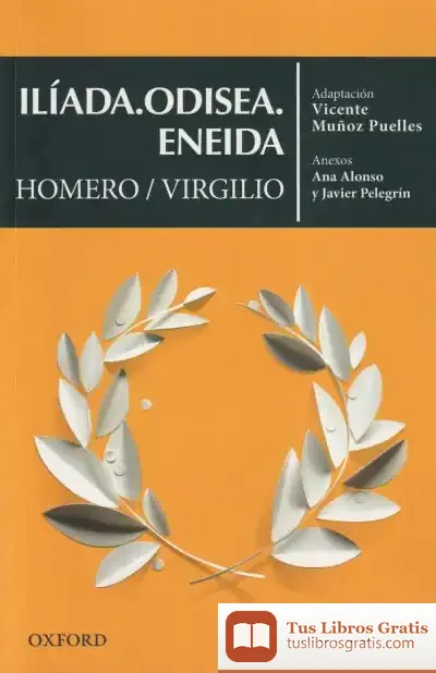 Descargar Ilíada. Odisea. Eneida (El Árbol De Los Clásicos) de Publio Virgilio Marón