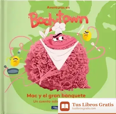 Descargar Mac Y El Gran Banquete (Aventuras En Body Town. Primeras Lecturas) de Puño