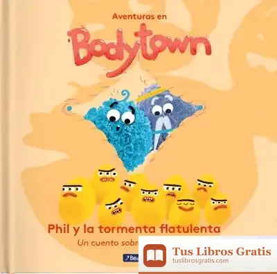 Descargar Phil Y La Tormenta Flatulenta (Aventuras En Body Town. Primeras Lecturas) de Puño