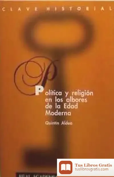 Descargar Política Y Religión En Los Albores De La Edad Moderna