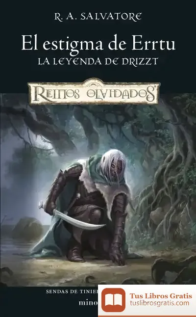 Descargar Sendas De Tinieblas Nº 01/03 El Estigma De Errtu de R. A. Salvatore