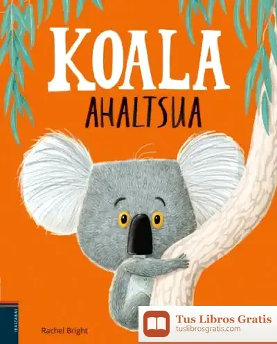 Descargar Koala Ahaltsua de Rachel Bright