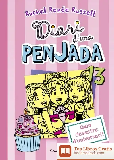 Descargar Diari D'Una Penjada 13 de Rachel Renee Russell