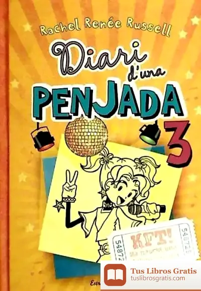 Descargar Diari D'Una Penjada 3. Kft! Ha Nascut Una Friqui Del Pop de Rachel Renee Russell