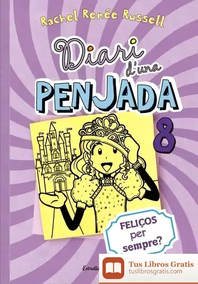 Descargar Diari D'Una Penjada 8 de Rachel Renee Russell