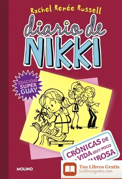 Descargar Diario De Nikki 1: Crónicas De Una Vida Muy Poco Glamurosa de Rachel Renee Russell