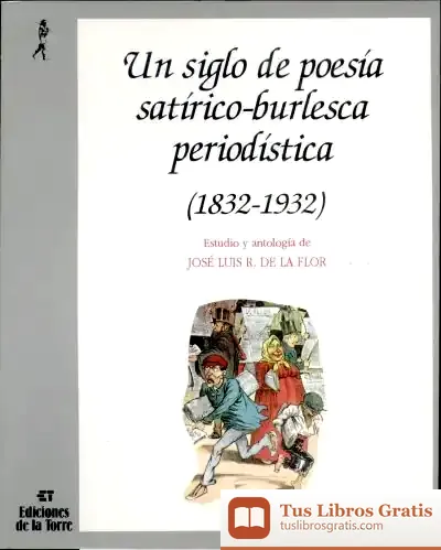 Descargar Un Siglo De Poesía Satírico-Burlesca Periodística