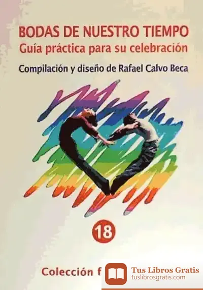 Descargar Bodas De Nuestro Tiempo : Guía Práctica Para Su Celebración de Rafael Calvo Beca