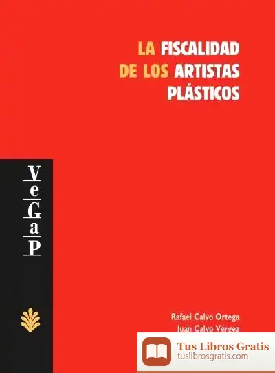 Descargar La Fiscalidad De Los Artistas Plásticos de Rafael Calvo Ortega