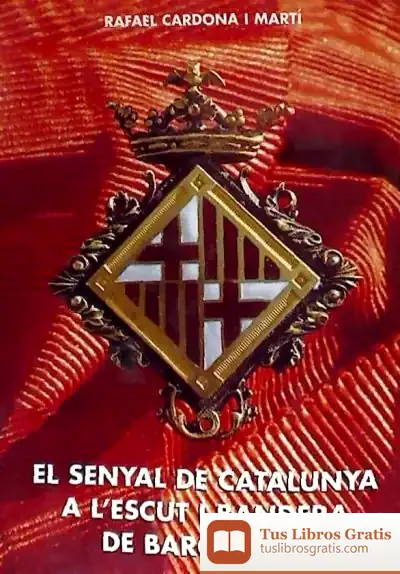 Descargar El Senyal De Catalunya A L'Escut I Bandera De Barcelona