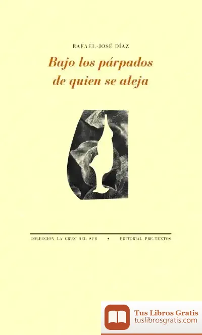Descargar Bajo Los Párpados De Quien Se Aleja de Rafael Díaz