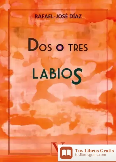 Descargar Dos O Tres Labios de Rafael Díaz