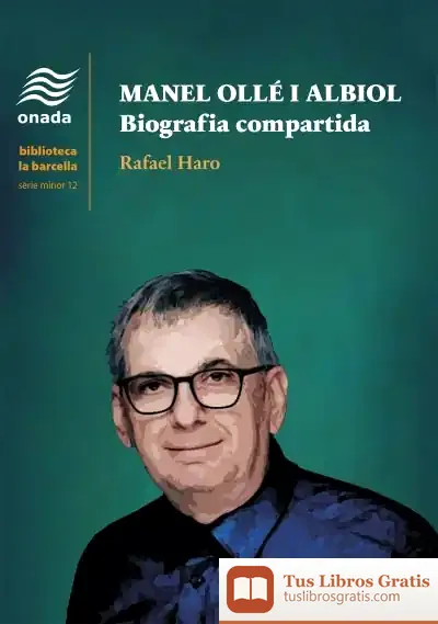 Descargar Manel Ollé I Albiol. Biografia Compartida