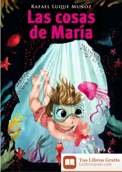 Descargar Las Cosas De María de Rafael Luque Muñoz