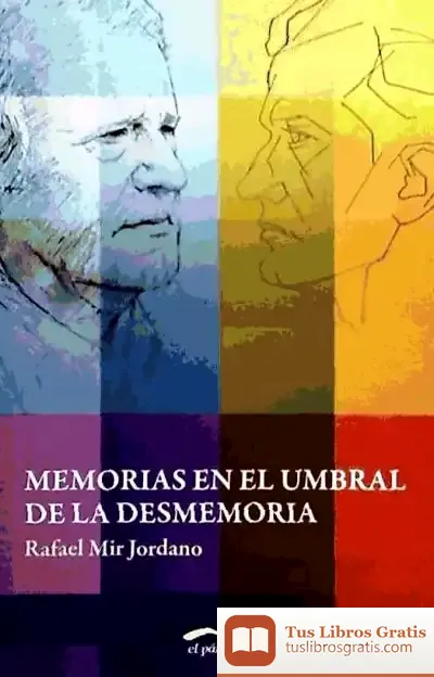 Descargar Memorias En El Umbral De La Desmemoria