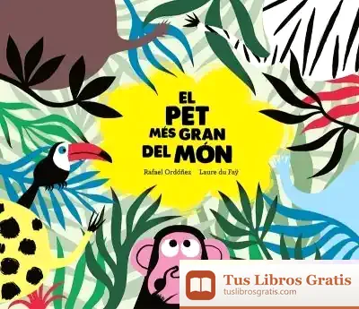 Descargar El Pet Més Gran Del Món de Rafael Ordóñez Cuadrado