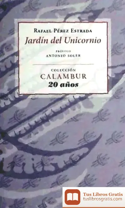 Descargar Jardín Del Unicornio de Rafael Pérez Estrada