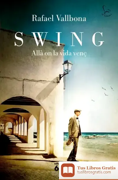 Descargar Swing. Allà On La Vida Venç
