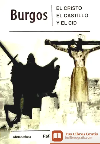 Descargar Burgos: El Cristo, El Castillo Y El Cid de Carlos G. Wagner