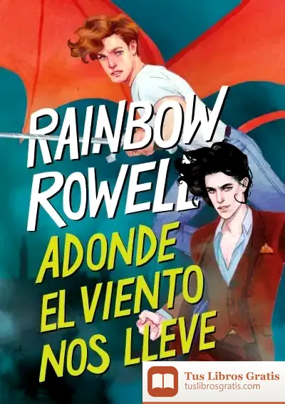 Descargar Adonde El Viento Nos Lleve (Simon Snow 3)