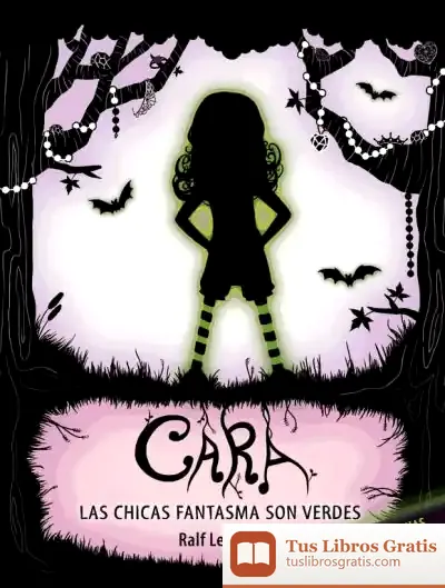 Descargar Cara. Las Niñas Fantasma Son Verdes