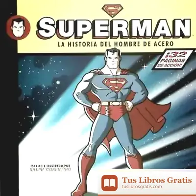 Descargar Superman. La Historia Del Hombre De Acero de Ralph Cosentino