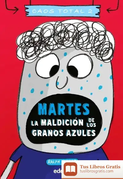 Descargar Martes: La Maldición De Los Granos Azules de Ralph Lazar