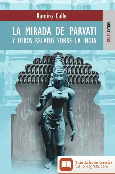Descargar La Mirada De Pavarti Y Otros Relatos Sobre La India