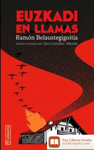 Descargar Euzkadi En Llamas de Ramón Belausteguigoitia