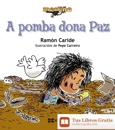 Descargar A Pomba Dona Paz de Ramón Caride