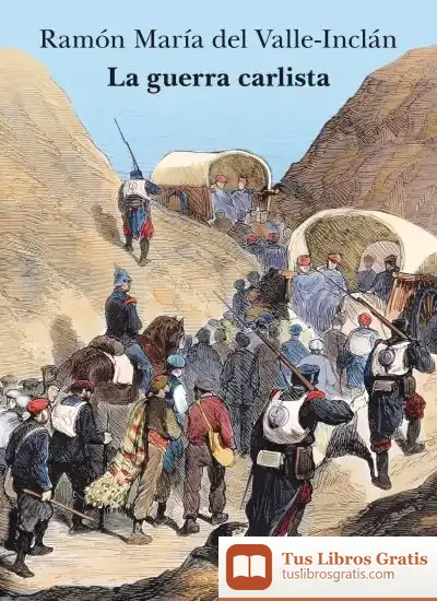 Descargar La Guerra Carlista de Ramón del Valle-inclán