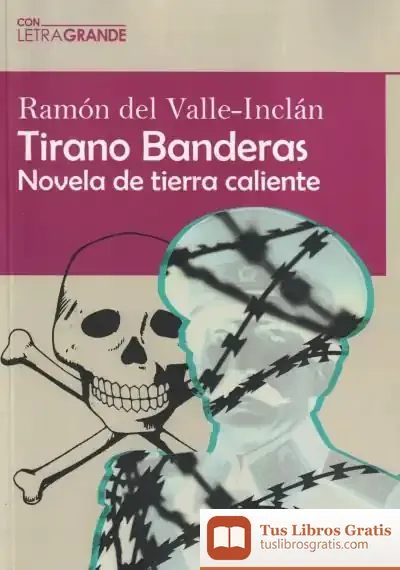 Descargar Tirano Banderas Edicion En Letra Grande