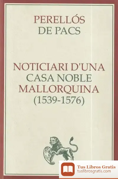 Descargar Noticiari D'Una Casa Noble Mallorquina (1539-1576)
