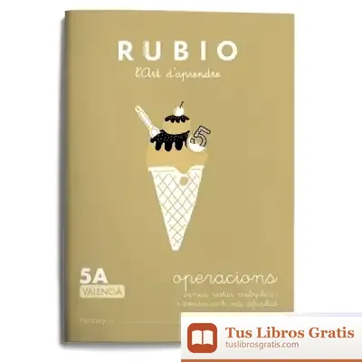 Descargar Operacions 5A Valencià: Sumar, Restra, Multiplicar I Dividir Amb Mès Dificultat de Ramón Rubio