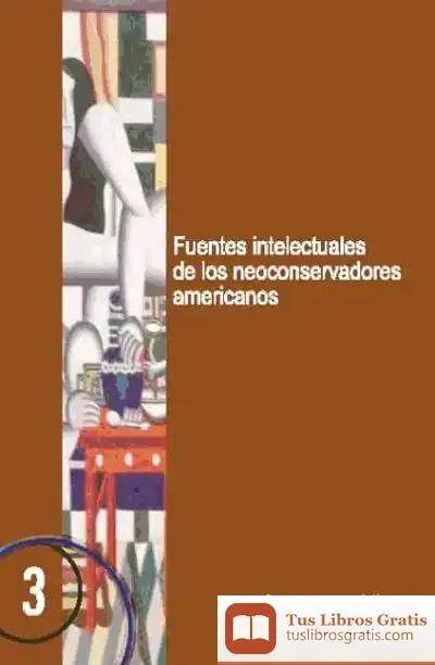 Descargar Fuentes Intelectuales De Los Neoconservadores Americanos de J. H. Reyner