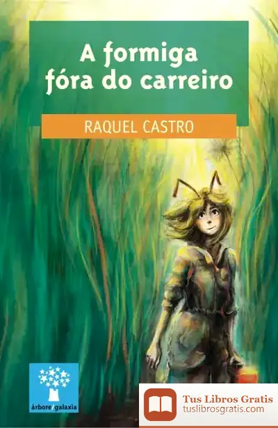 Descargar A Formiga Fóra Do Carreiro de Raquel Castro Martínez