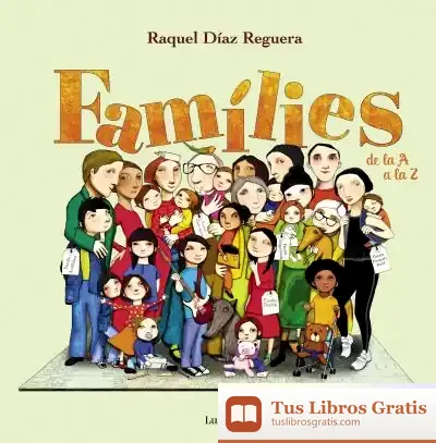 Descargar Famílies De La A A La Z de Raquel Díaz Reguera